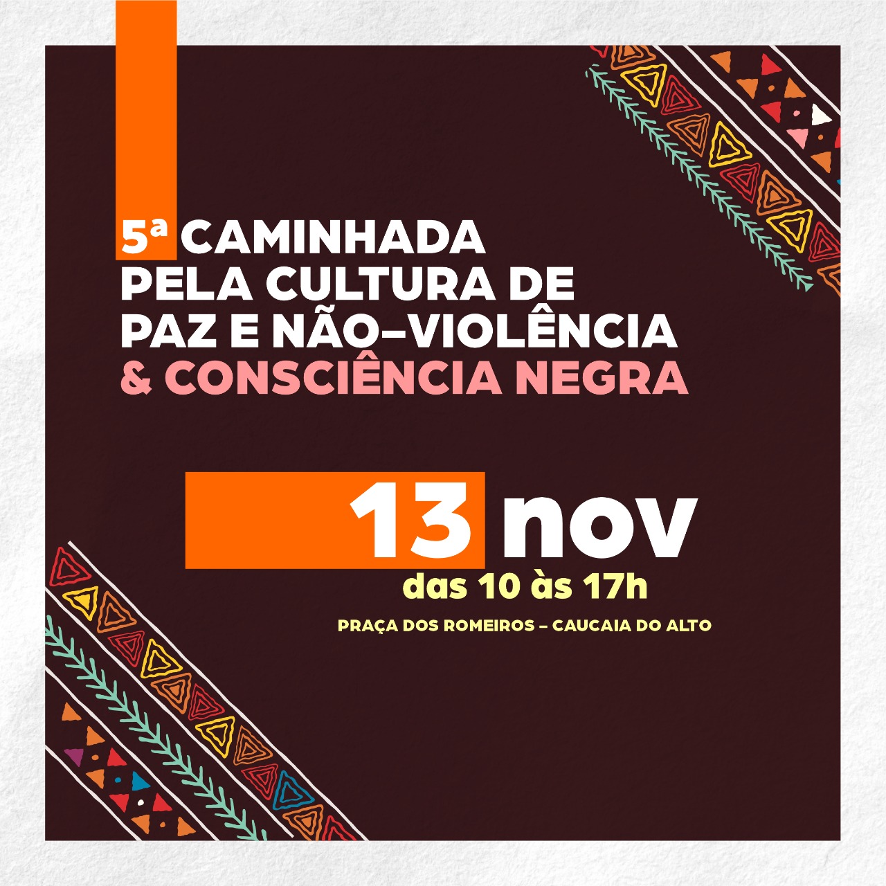 <strong>Programação especial marca a ‘Caminhada pela Cultura de Paz’ e a ‘Consciência Negra’</strong>