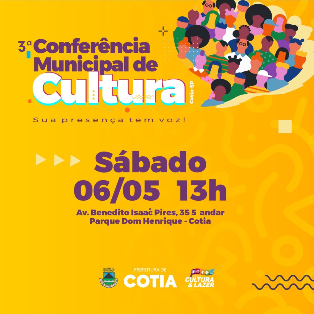 CONFERÊNCIA MUNICIPAL DE CULTURA DE COTIA ESTÁ MARCADA PAR SÁBADO (6/05)