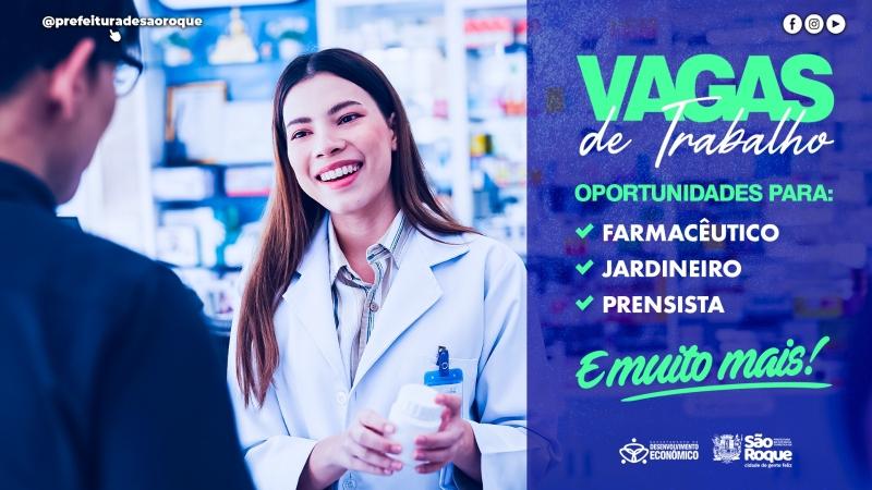 PAT São Roque tem novas vagas para Farmacêutico, Jardineiro, Prensista e muito mais…