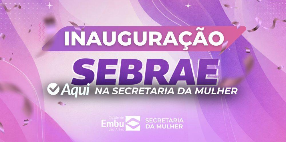 Secretaria da Mulher vai ganhar espaço do Sebrae